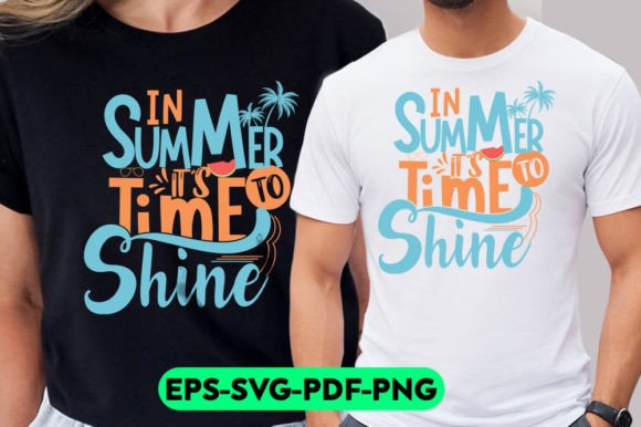 In Summer It's Time to Shine - Summer Graphics