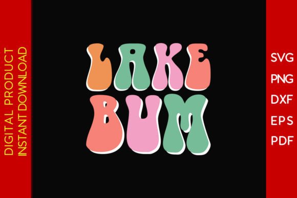 Lake Bum Summer Vacation SVG T-Shirt