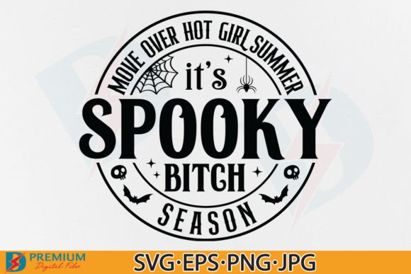 Move Over Hot Girl Summer SVG, Spooky Graphics
