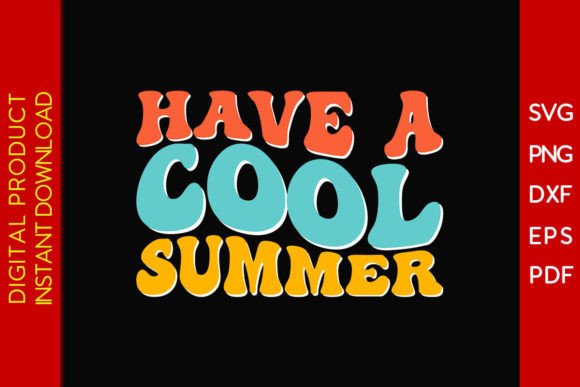 Retro Have a Cool Summer SVG T-Shirt