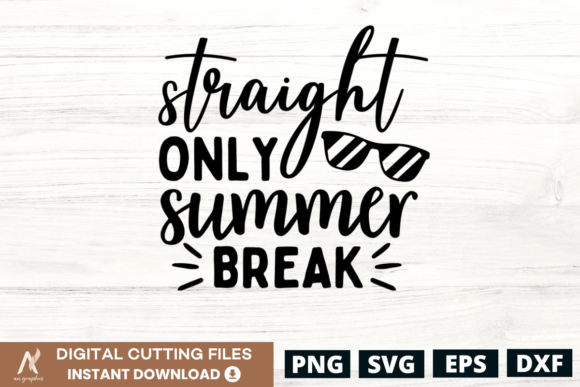 Straight Outta Summer Break SVG PNG Graphics