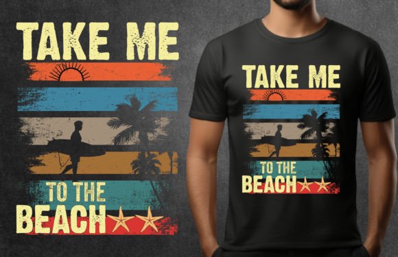 Take Me to the Beach Vector T-Shirt Graphics
